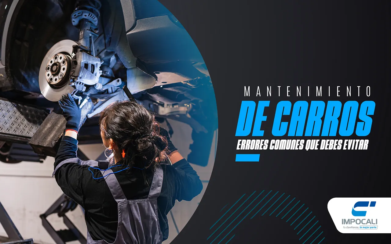 Mantenimiento de carros: cómo prevenir fallas y ahorrar | Impocali
