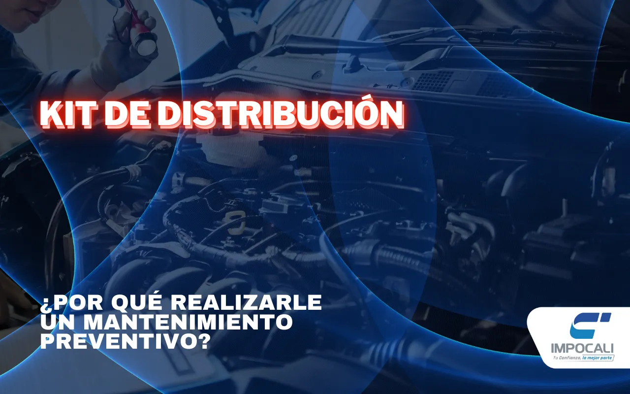 En este momento estás viendo Kit de distribución, ¿Por qué realizarle un mantenimiento preventivo?