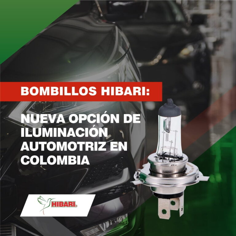 Lee más sobre el artículo BOMBILLOS HIBARI: NUEVA OPCIÓN DEILUMINACIÓN AUTOMOTRIZ EN COLOMBIA