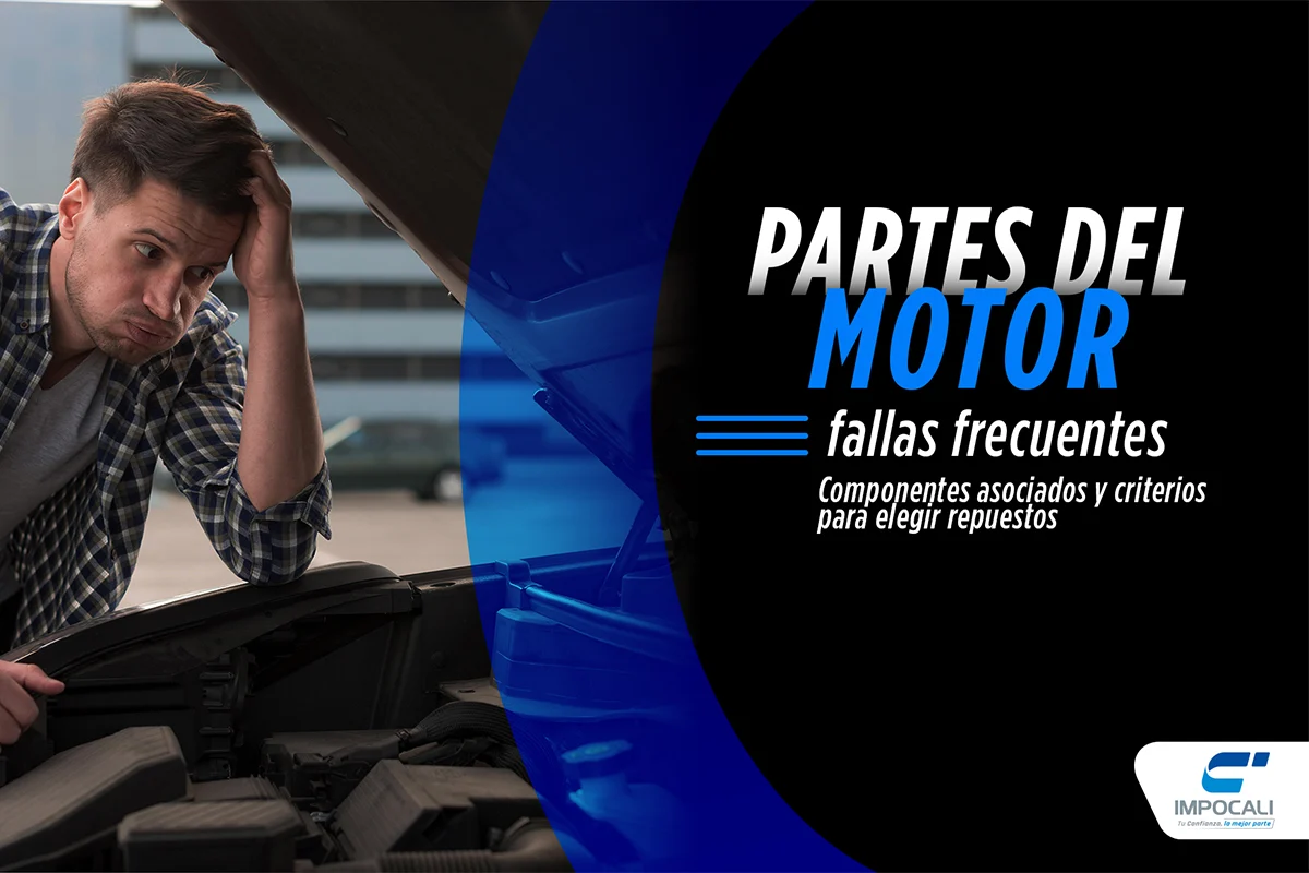 Partes del motor: guía técnica para un diagnóstico certero